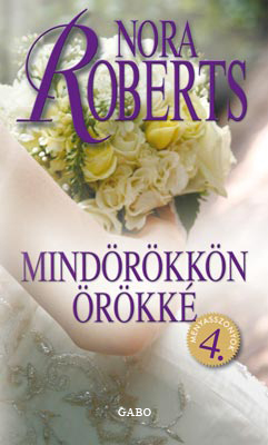Nora Roberts - Mindörökkön örökké [eKönyv: epub, mobi]