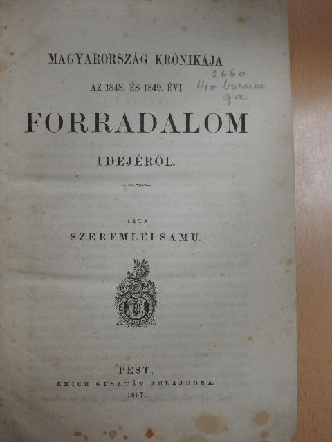 Szeremlei Samu - Magyarország krónikája az 1848. és 1849. évi forradalom idejéből I-II. [antikvár]