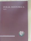 Baják László - Folia Historica XXV. [antikvár]