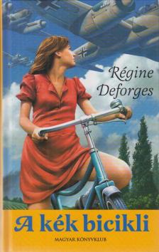 DEFORGES, RÉGINE - A kék bicikli [antikvár]