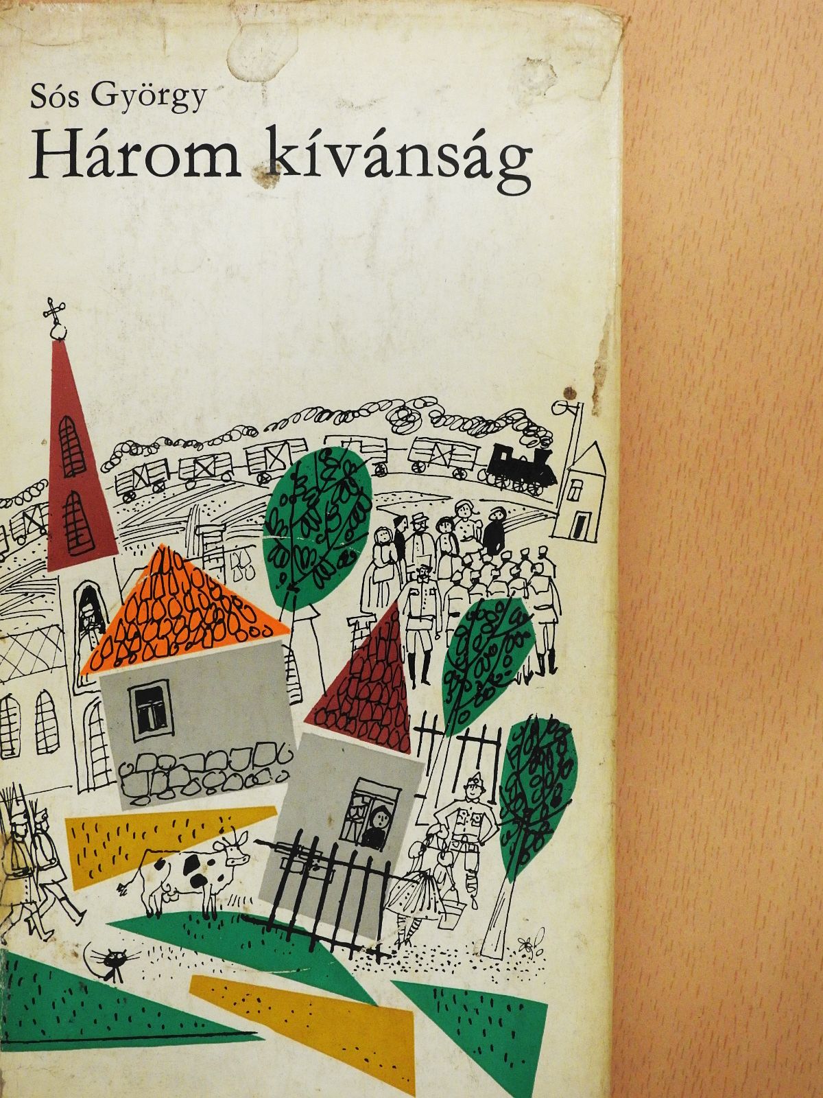 Sós György - Három kívánság (dedikált példány) [antikvár]