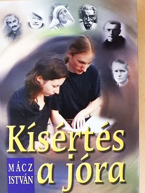 Mácz István - Kísértés a jóra [antikvár]