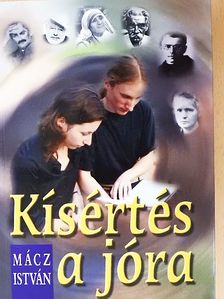 Mácz István - Kísértés a jóra [antikvár]