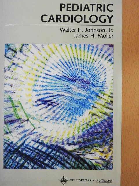 James H. Moller - Pediatric Cardiology [antikvár]