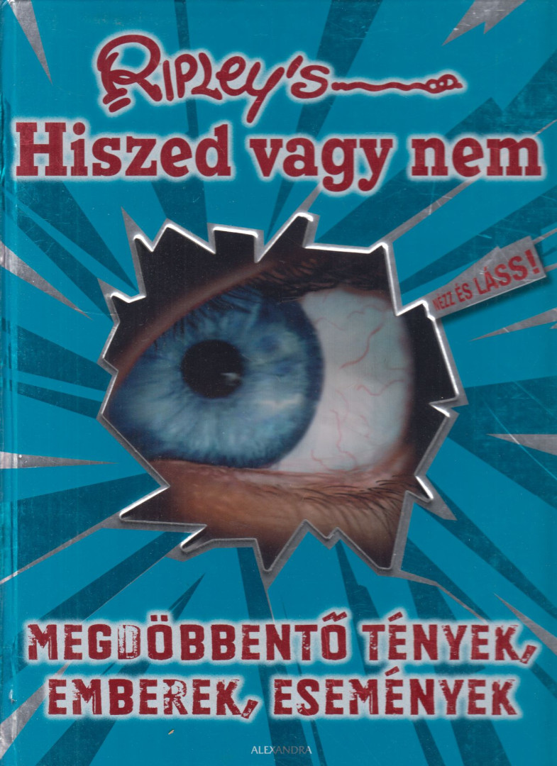 Geoff Tibballs - Ripley's Hiszed vagy nem - Hiszed vagy nem [antikvár]