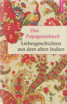 Rosen, Georg - Das Papageienbuch [antikvár]