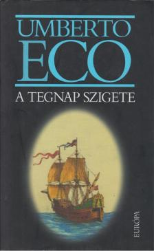 Umberto Eco - A tegnap szigete [antikvár]