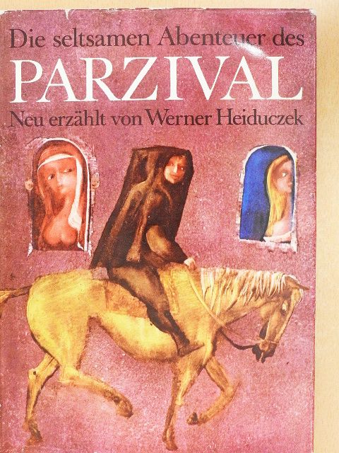 Werner Heiduczek - Die seltsamen Abenteuer des Parzival [antikvár]