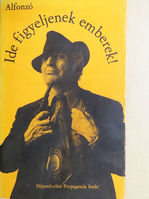 Alfonzó - Ide figyeljenek emberek!/Hogyan lettem humoralista? [antikvár]