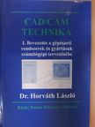 Dr. Horváth László - CAD/CAM technika I. [antikvár]