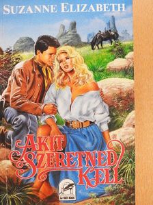 Suzanne Elizabeth - Akit szeretned kell [antikvár]