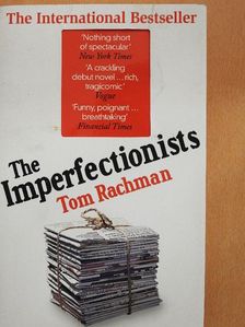 Tom Rachman - The Imperfectionists [antikvár]