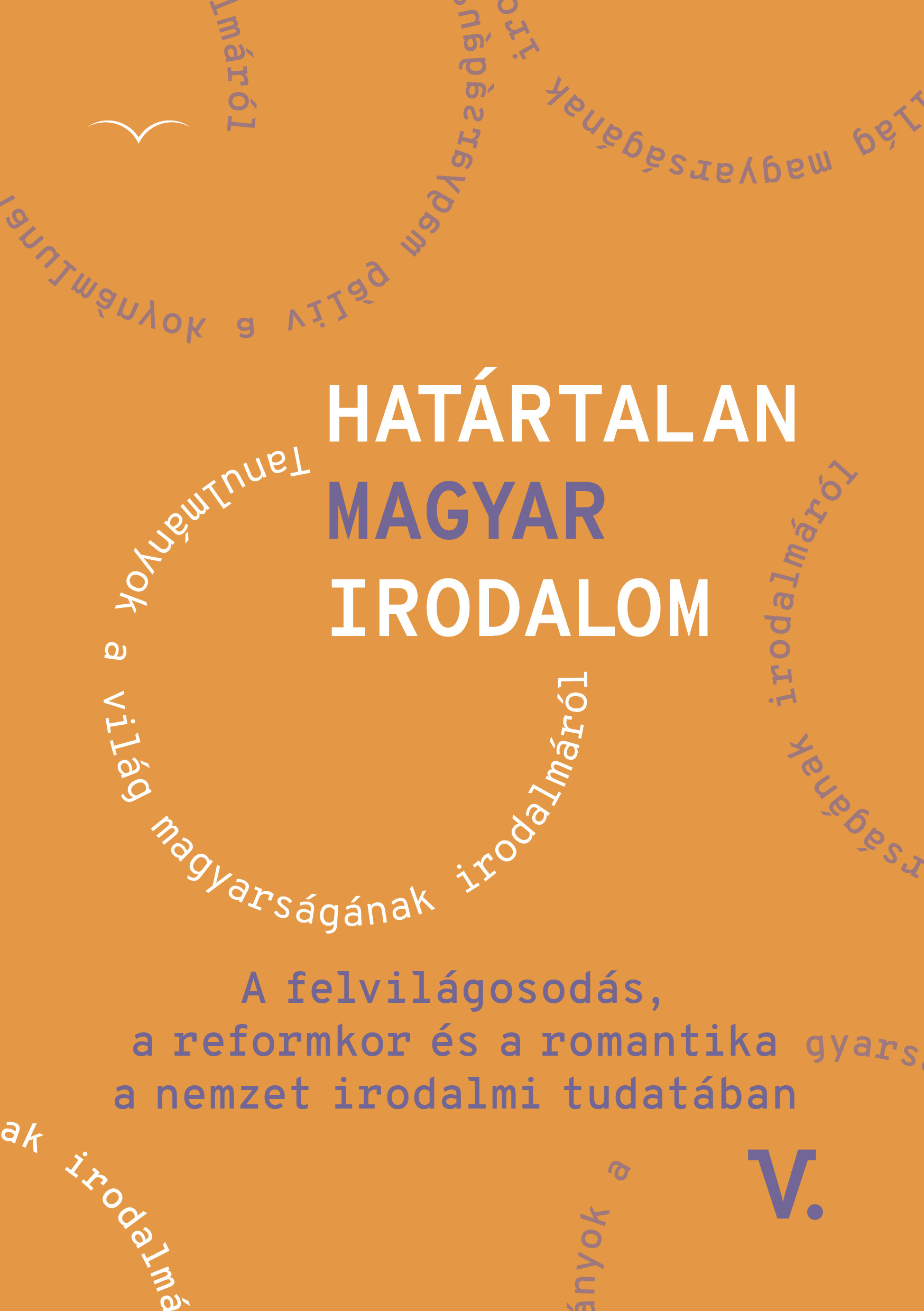 Petrik Béla[szerk.] - Határtalan magyar irodalom V. - Tanulmányok a világ magyarságának irodalmáról