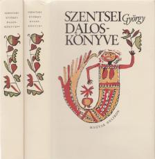 Szentsei György - Szentsei György daloskönyve I-II. [antikvár]