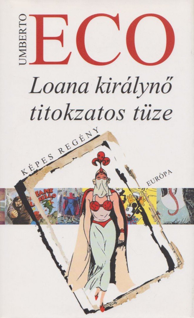 Umberto Eco - Loana királynő titokzatos tüze [antikvár]