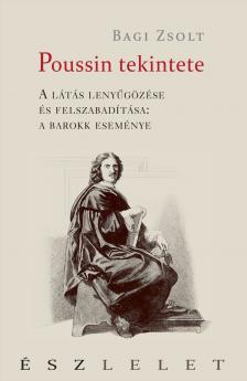 Bagi Zsolt - Poussin tekintete