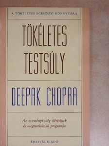 Deepak Chopra - Tökéletes testsúly [antikvár]