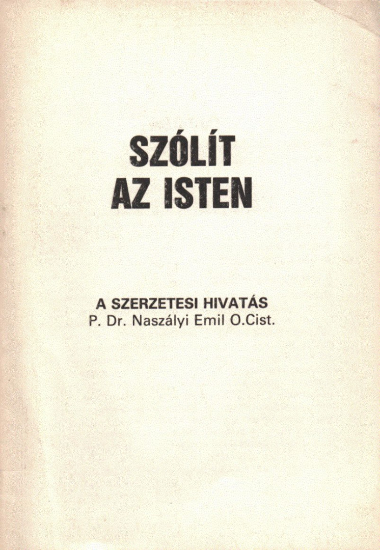 P. Dr. Naszályi Emil - Szólít az isten [antikvár]