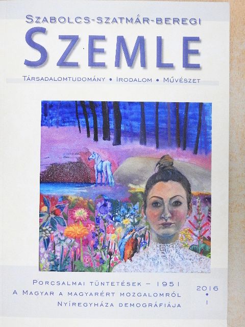 Antal Attila - Szabolcs-Szatmár-Beregi Szemle 2016/1. [antikvár]