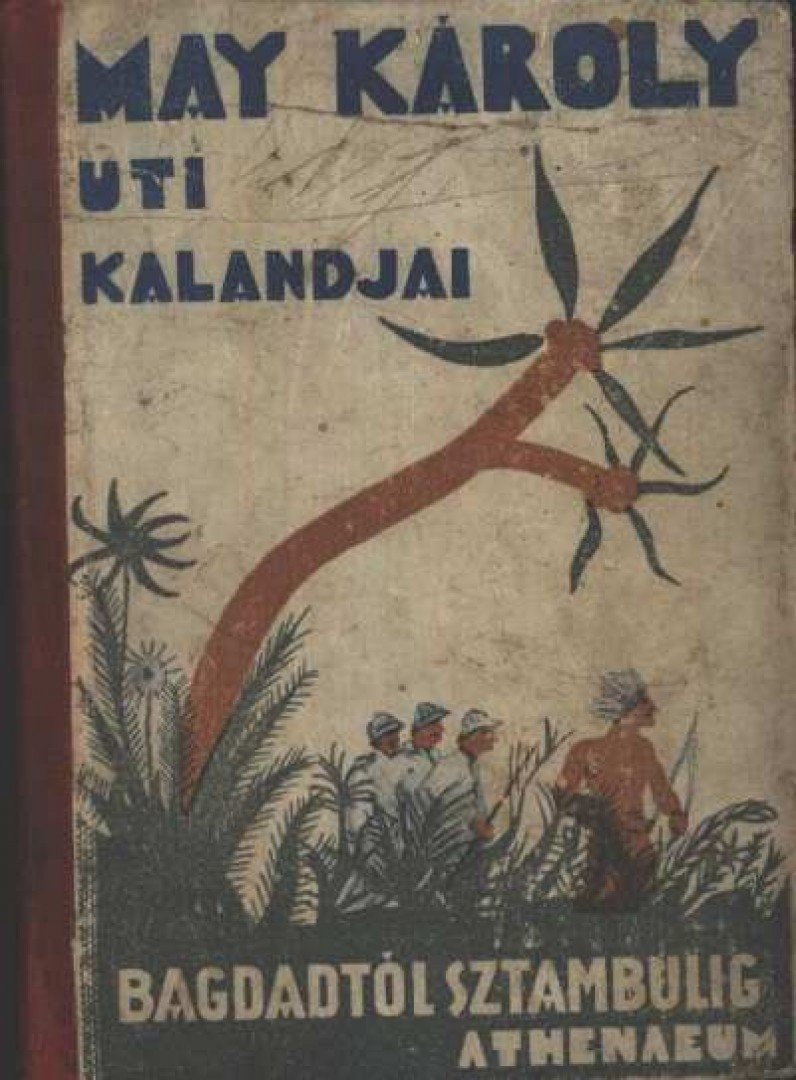 MAY KÁROLY - Bagdadtól Sztambulig [antikvár]