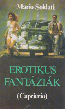 Soldati,Mario - Erotikus fantáziák (Capriccio) [antikvár]