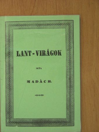 Madách Imre - Lant-virágok  [antikvár]