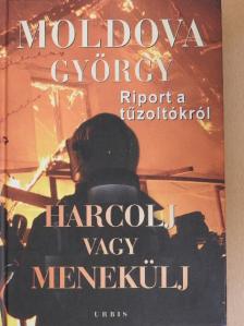 Moldova György - Harcolj vagy menekülj 2. [antikvár]