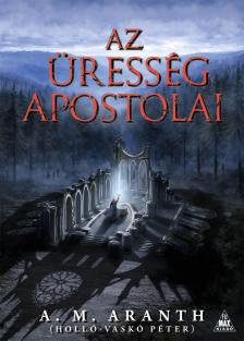 A. M. Aranth - Az Üresség apostolai