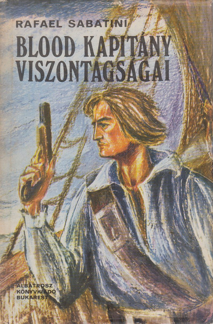 Sabatini, Rafael - Blood kapitány viszontagságai [antikvár]