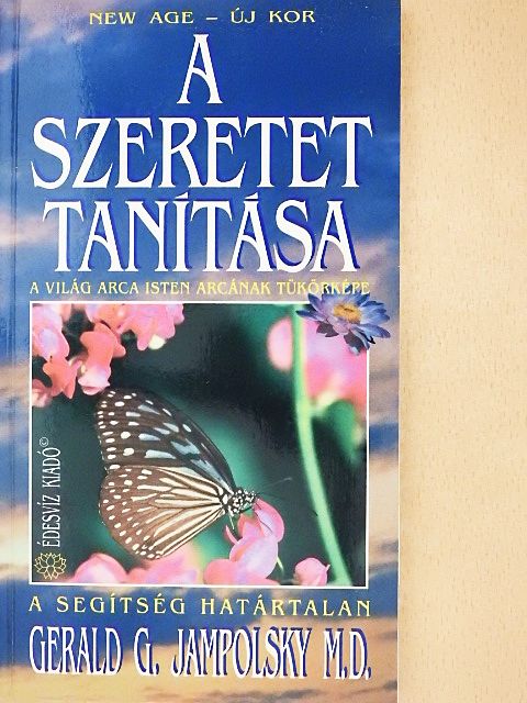 Gerald G. Jampolsky - A szeretet tanítása [antikvár]