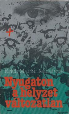 Erich Maria Remarque - Nyugaton a helyzet változatlan [antikvár]