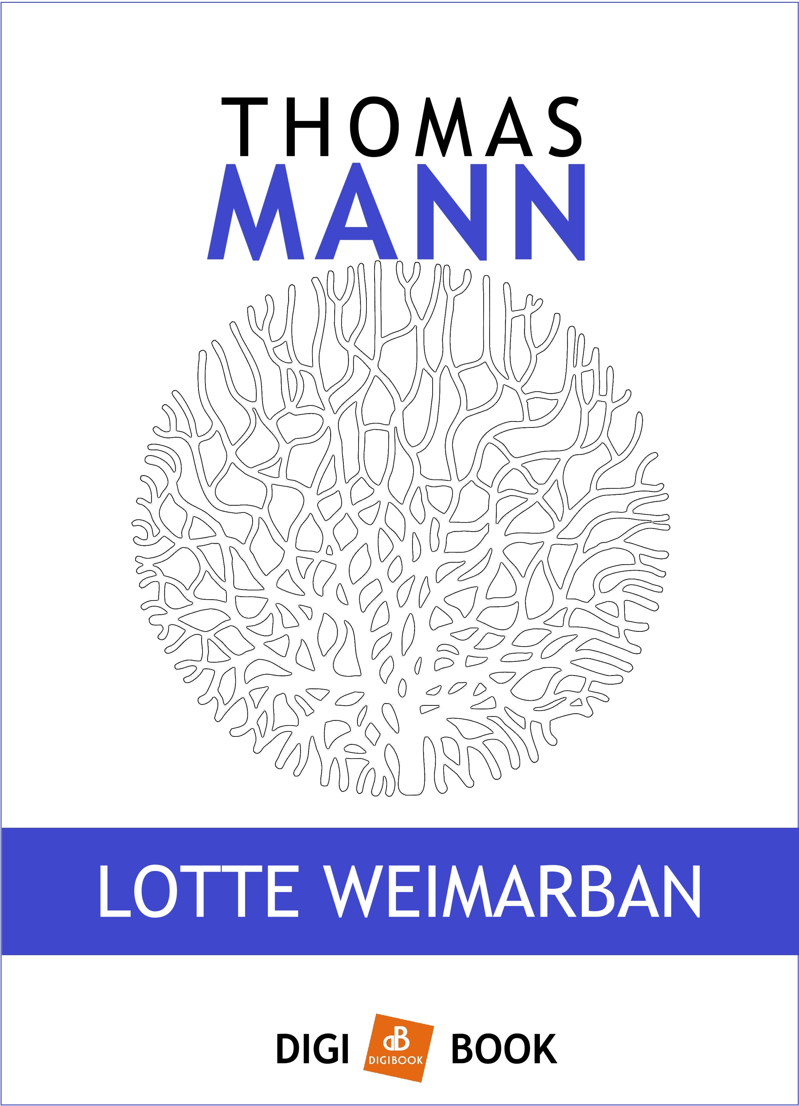 Thomas Mann - Lotte Weimarban [eKönyv: epub, mobi]
