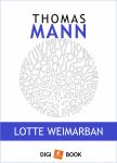 Thomas Mann - Lotte Weimarban [eKönyv: epub, mobi]