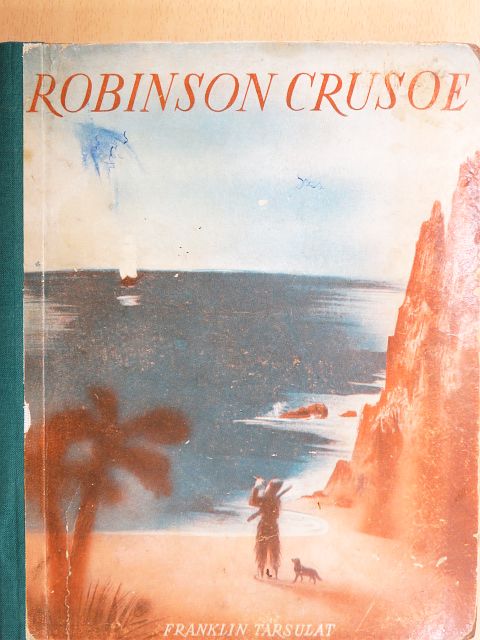 Defoe Dániel - Robinson Crusoe élete és viszontagságai [antikvár]