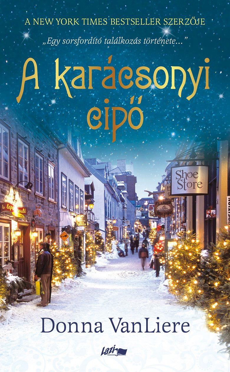 Donna VanLiere - A karácsonyi cípő