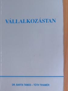 Dr. Barta Tamás - Vállalkozástan [antikvár]