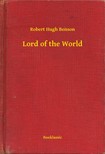 Benson, Robert Hugh - Lord of the World [eKönyv: epub, mobi]