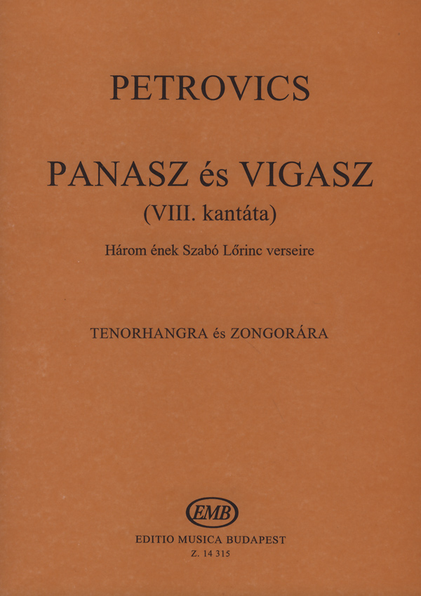 PETROVICS EMIL - PANASZ ÉS VIGASZ (VIII.KANTÁTA),HÁROM ÉNEK SZABÓ LŐRINC VERSEIRE,TENOR-ZONG
