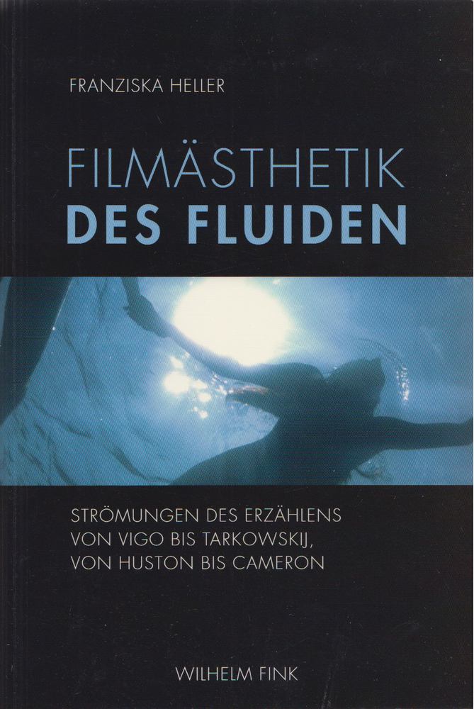 Franziska Heller - Filmästhetik Des Fluiden [antikvár]