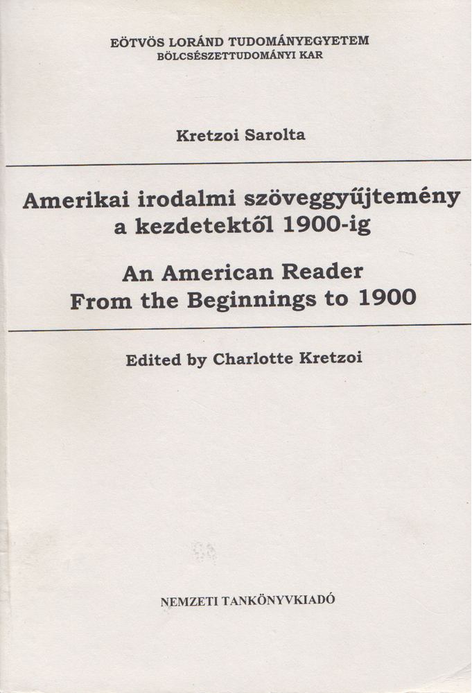 Kretzoi Sarolta - Amerikai irodalmi szöveggyűjtemény a kezdetektől 1900-ig [antikvár]