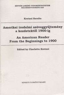 Kretzoi Sarolta - Amerikai irodalmi szöveggyűjtemény a kezdetektől 1900-ig [antikvár]