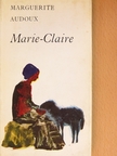 Marguerite Audoux - Marie-Claire [antikvár]