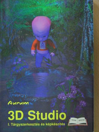 Arany Sándor - 3D Studio I. [antikvár]