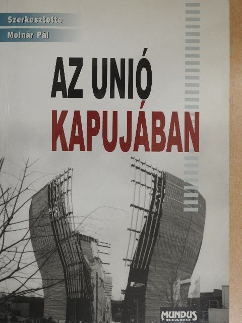 Borbély Zsolt Attila - Az Unió kapujában [antikvár]