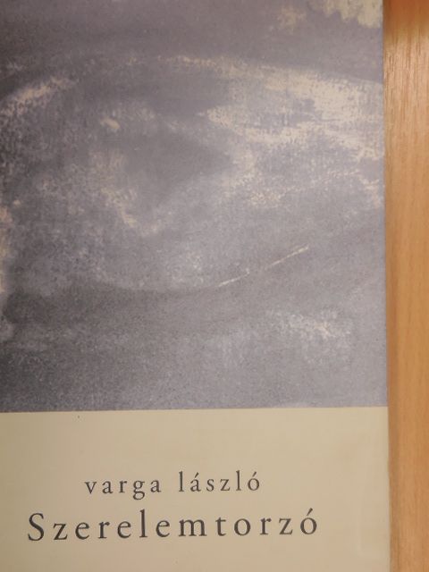 Varga László - Szerelemtorzó [antikvár]