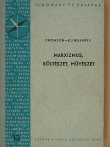 Klingender - Marxizmus, költészet, művészet [antikvár]