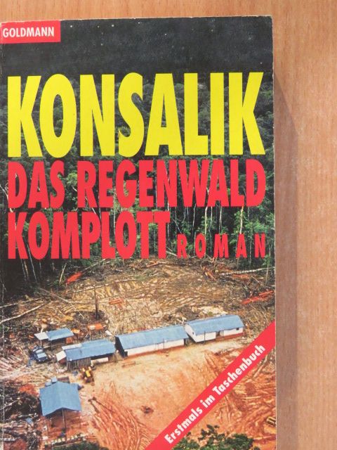 Heinz G. Konsalik - Das Regenwald Komplott [antikvár]