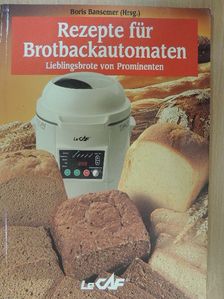 Rezepte für Brotbackautomaten [antikvár]