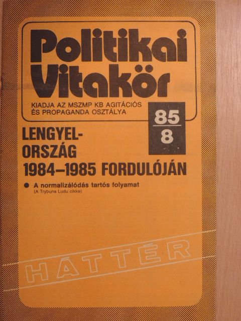 Trybuna Ludu - Politikai Vitakör 1985/8. [antikvár]