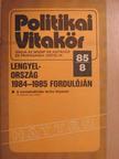 Trybuna Ludu - Politikai Vitakör 1985/8. [antikvár]